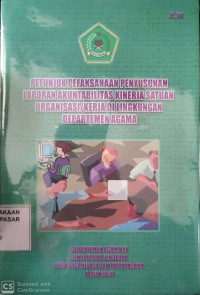 Image of Petunjuk Pelaksanaan Penyusunan Laporan Akuntabilitas KInerja Satuan Organisasi/Kerja di Lingkungan Departemen Agama